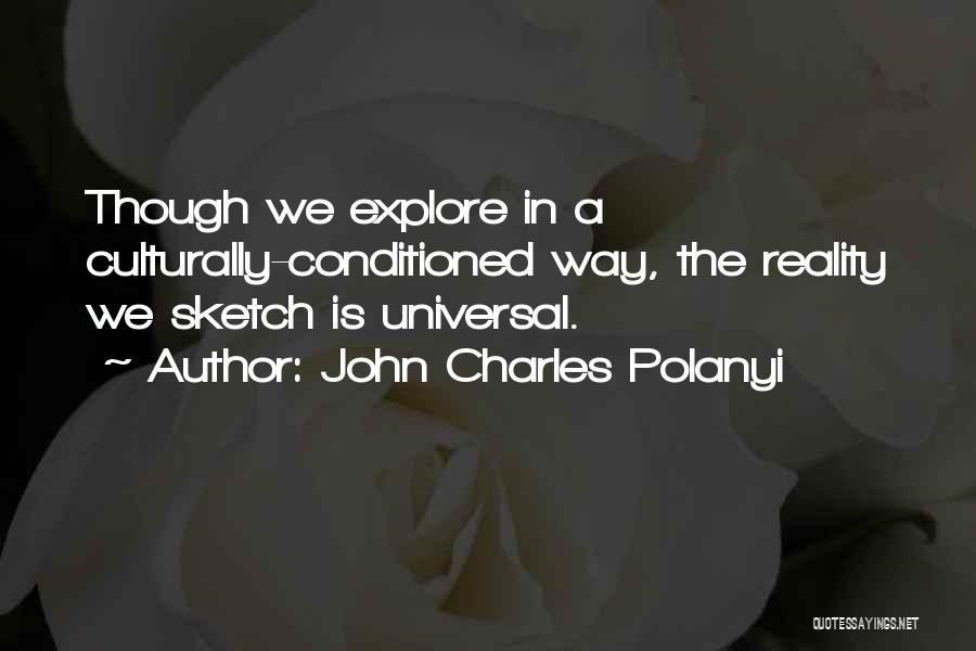 John Charles Polanyi Quotes 1023146