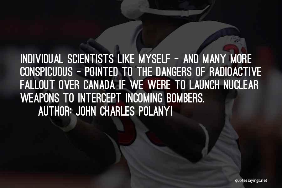John Charles Polanyi Quotes 1105042