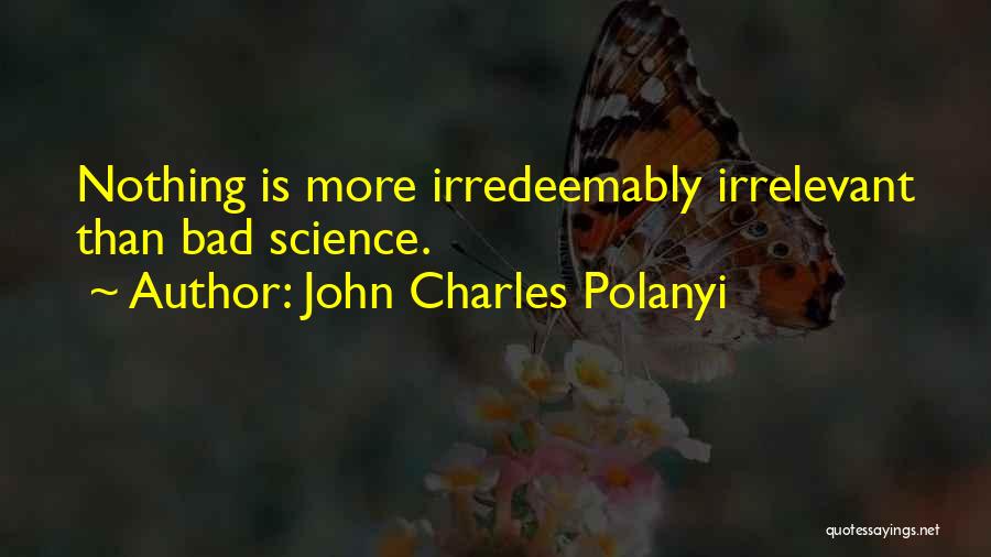 John Charles Polanyi Quotes 1611669