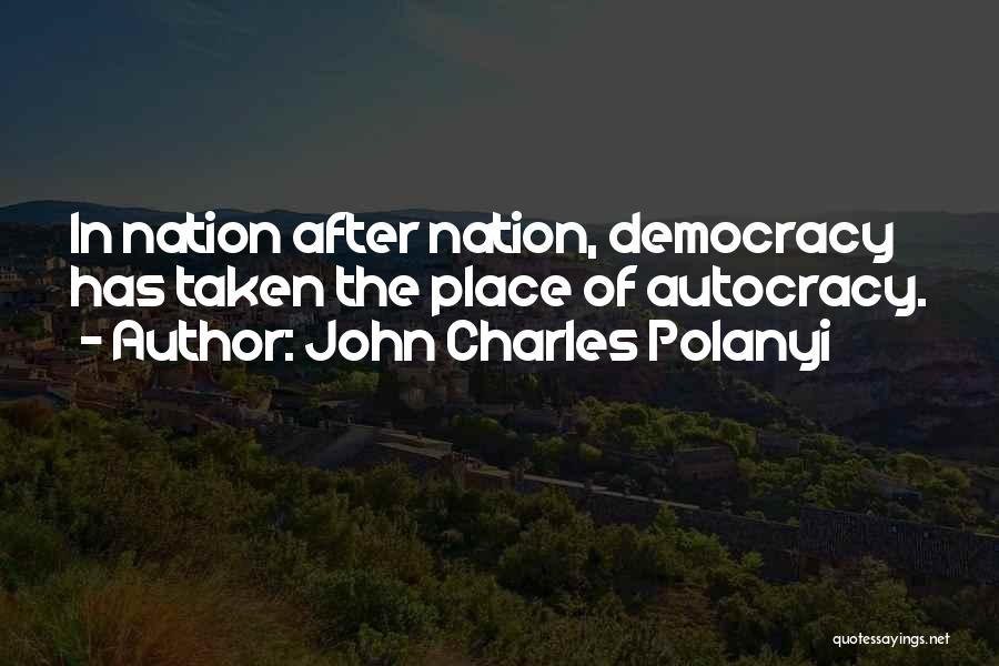 John Charles Polanyi Quotes 477910