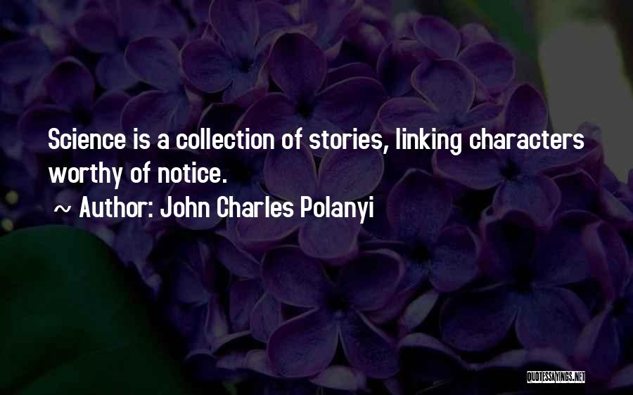 John Charles Polanyi Quotes 789894