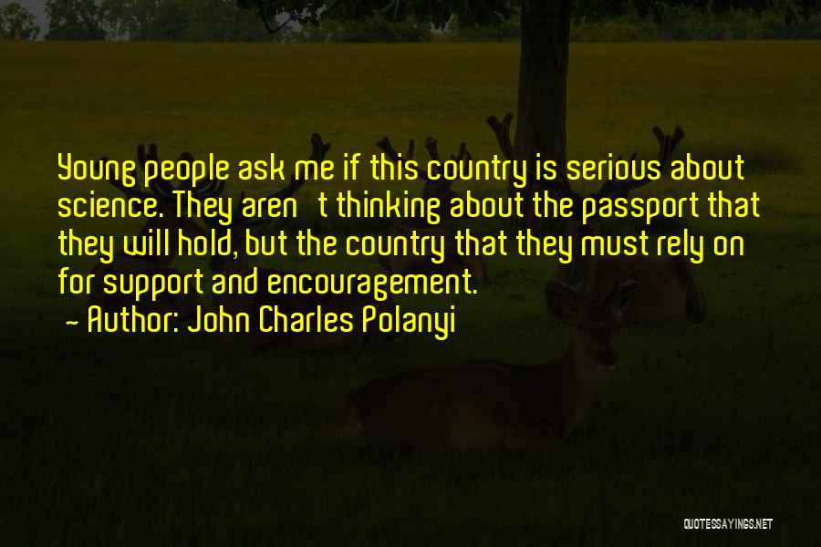 John Charles Polanyi Quotes 853397