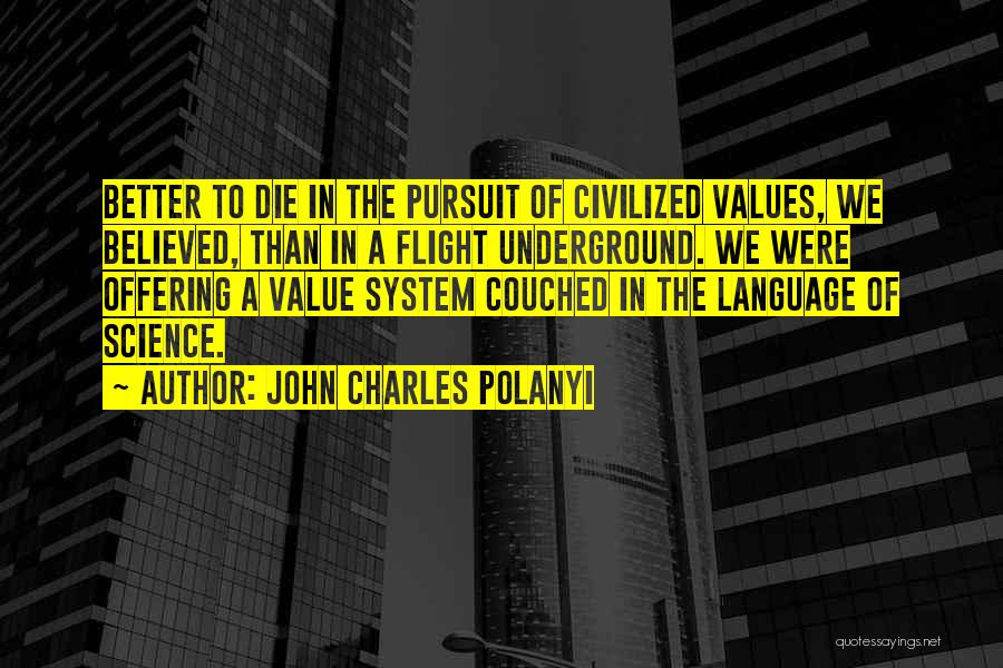 John Charles Polanyi Quotes 932267