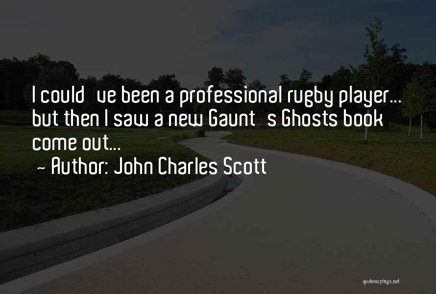 John Charles Scott Quotes 2152714