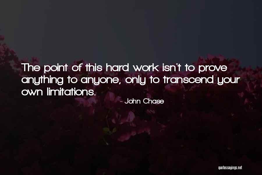 John Chase Quotes 1489137 John Chase Quotes 1489137