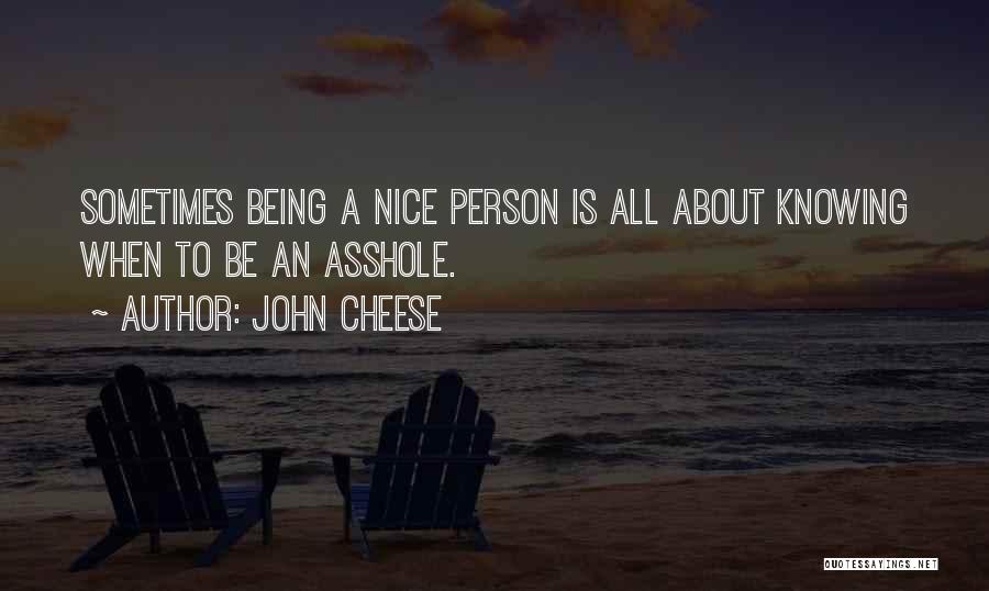 John Cheese Quotes 908718