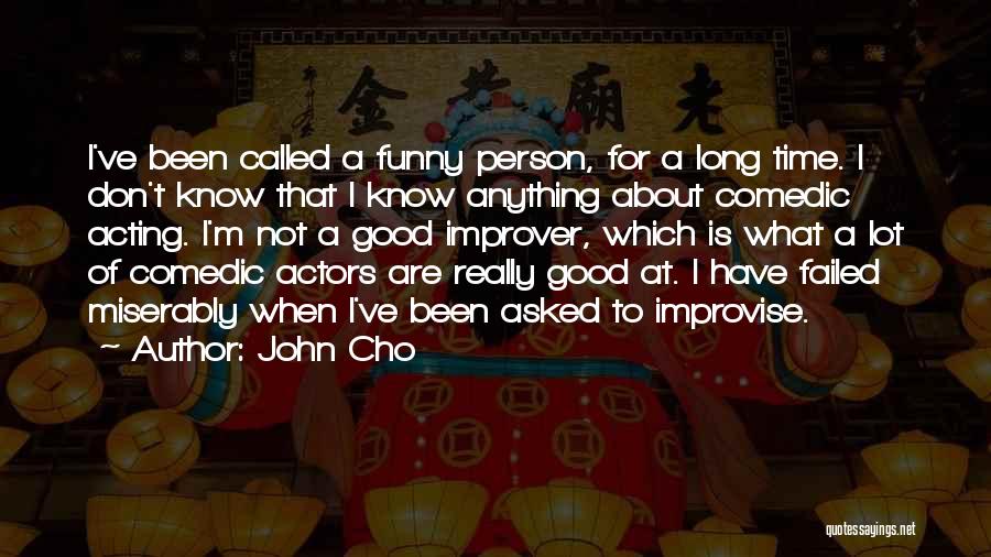 John Cho Quotes 647550