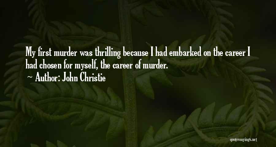 John Christie Quotes 1501999