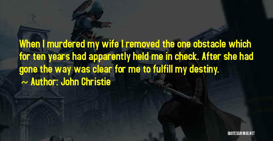 John Christie Quotes 1661112