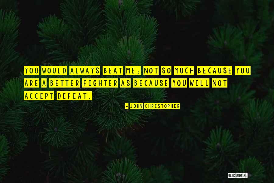 John Christopher Quotes 1329189 John Christopher Quotes 1329189