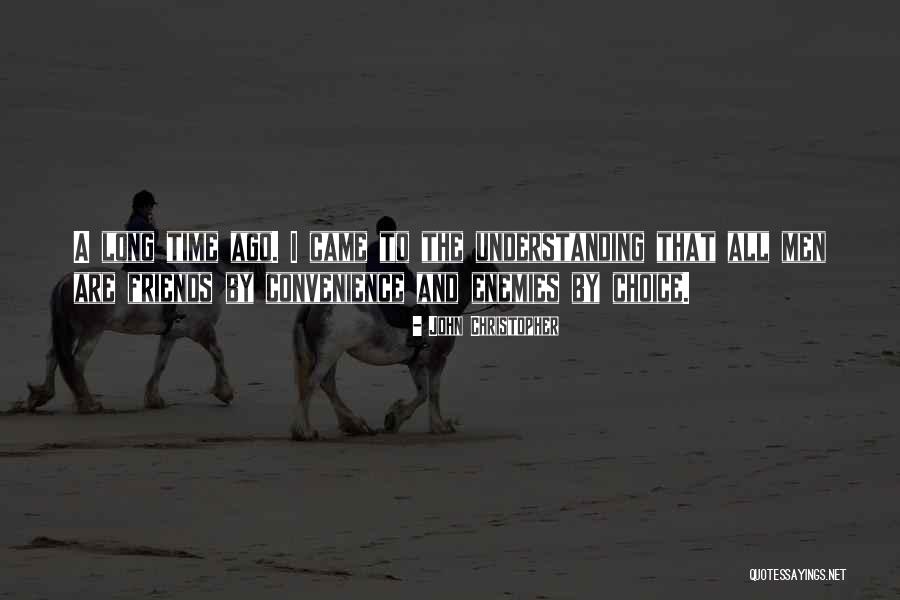 John Christopher Quotes 2142956 John Christopher Quotes 2142956