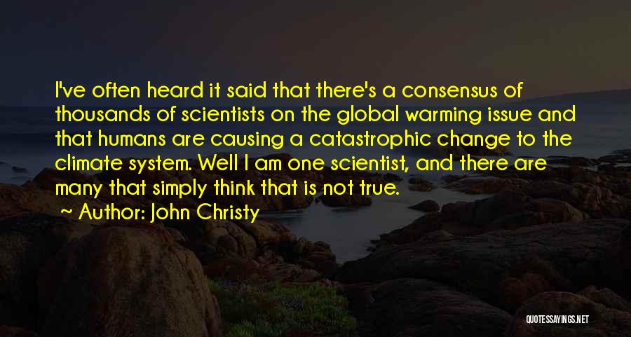 John Christy Quotes 2253690