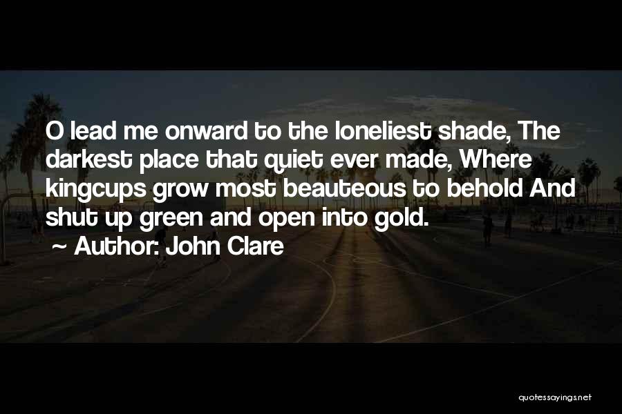 John Clare Poetry Quotes By John Clare