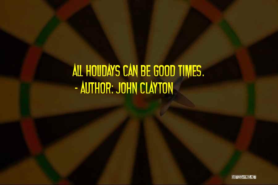 John Clayton Quotes 557854