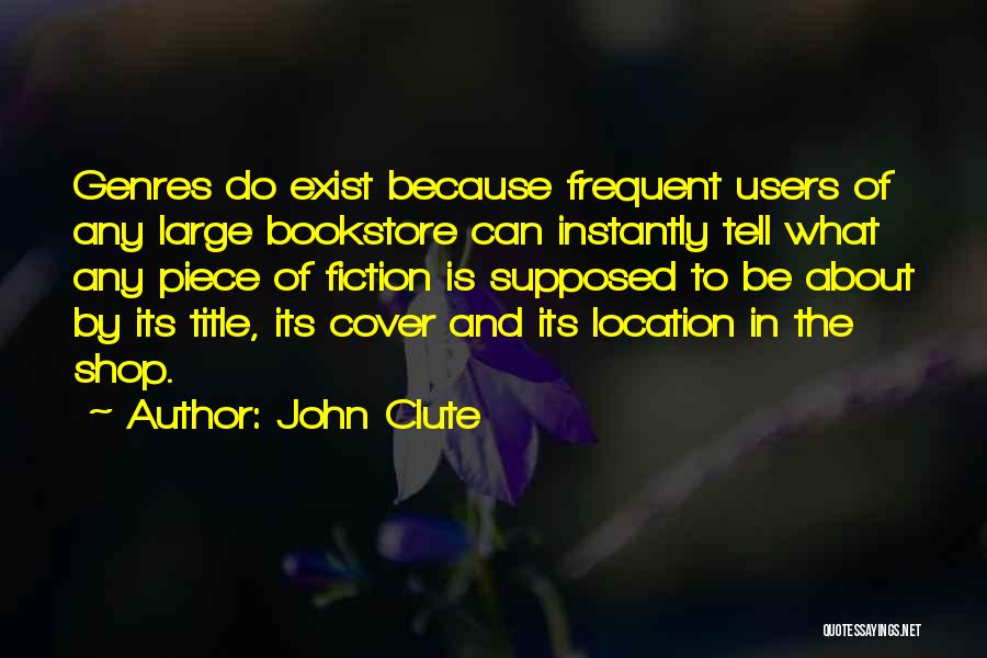 John Clute Quotes 267571