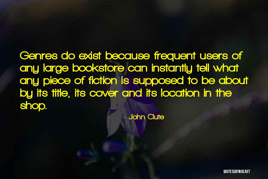 John Clute Quotes 267571 John Clute Quotes 267571