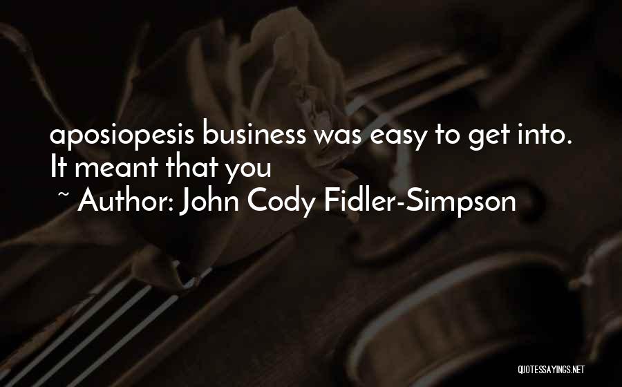 John Cody Fidler-Simpson Quotes 504376