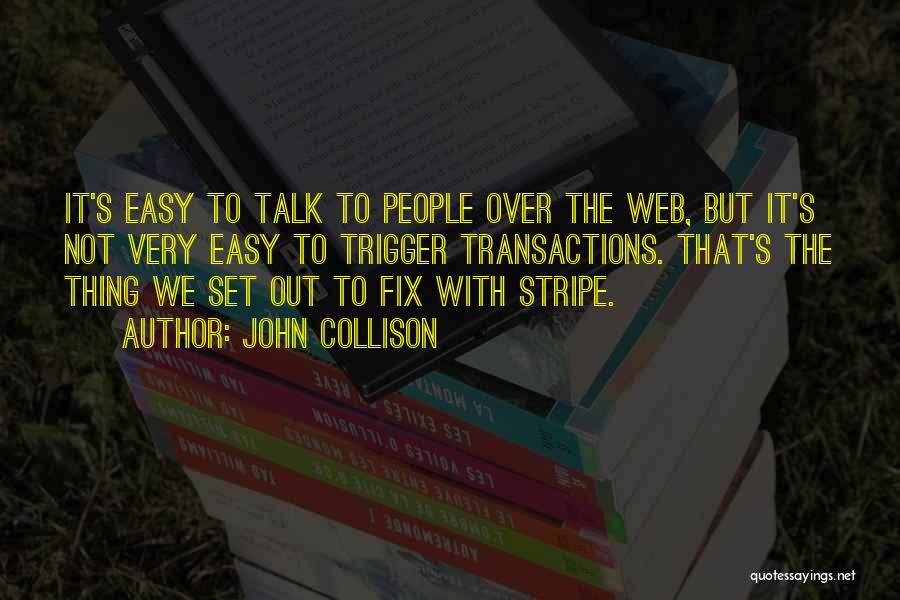 John Collison Quotes 503951