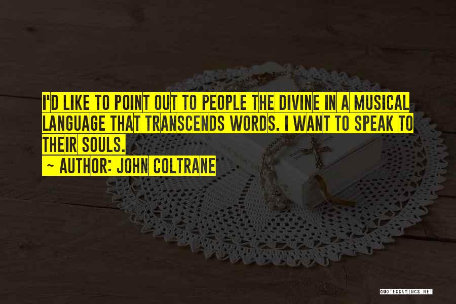 John Coltrane Quotes 2076029