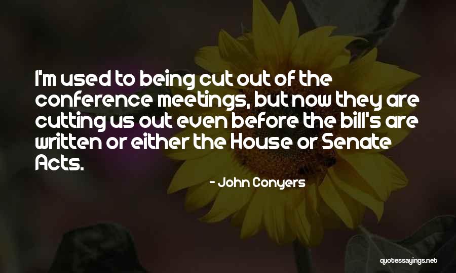 John Conyers Quotes 2045128 John Conyers Quotes 2045128