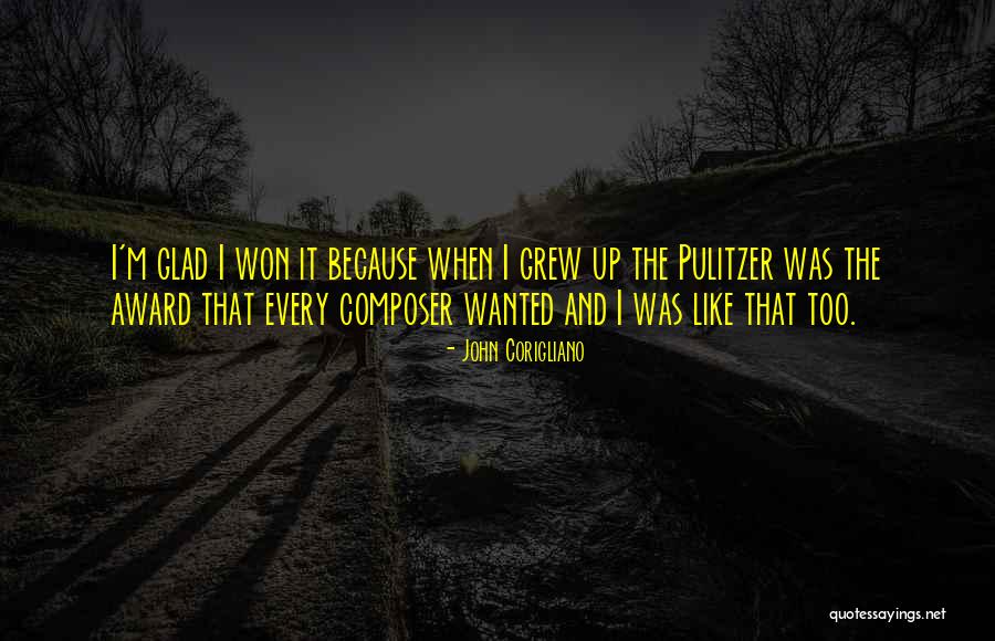 John Corigliano Quotes 642960 John Corigliano Quotes 642960