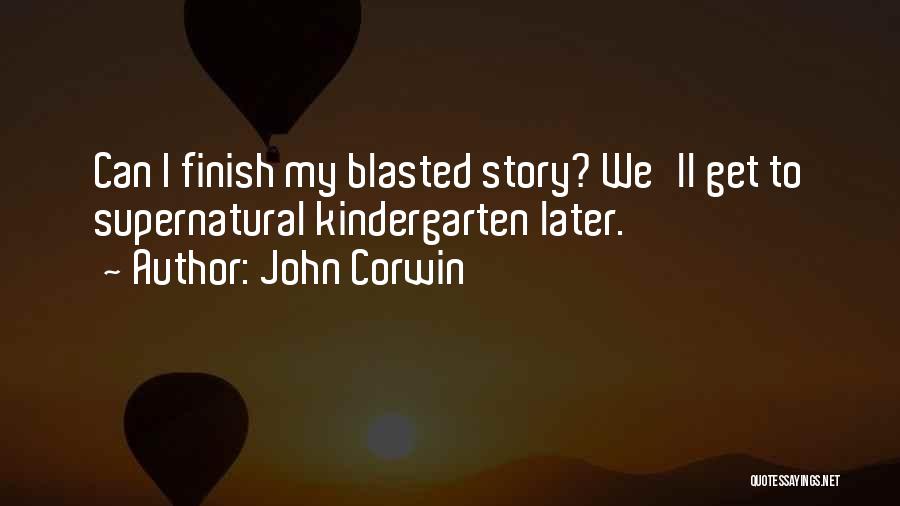 John Corwin Quotes 1136554