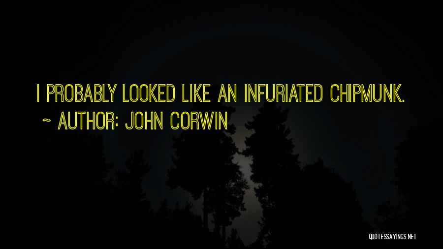 John Corwin Quotes 1797767