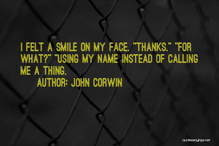 John Corwin Quotes 1929953