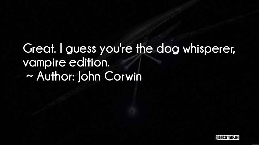 John Corwin Quotes 2209478