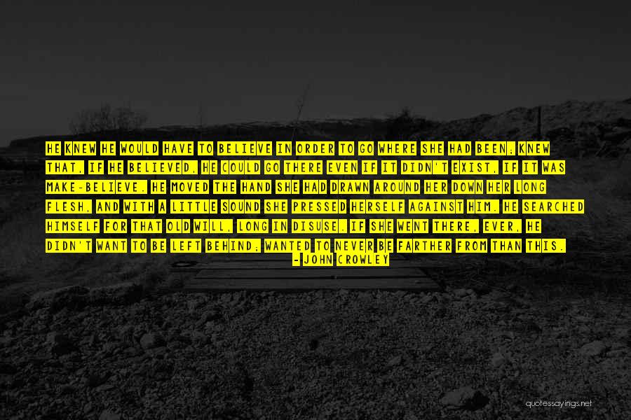 John Crowley Quotes 1043291 John Crowley Quotes 1043291