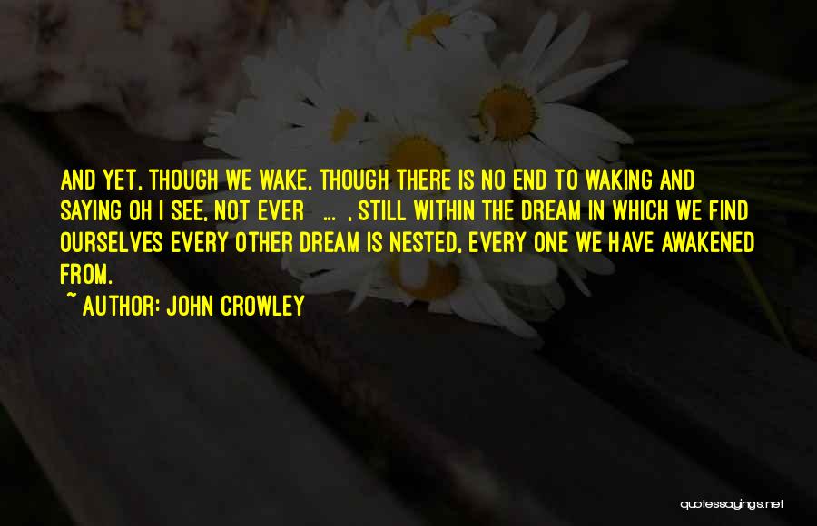 John Crowley Quotes 1046601
