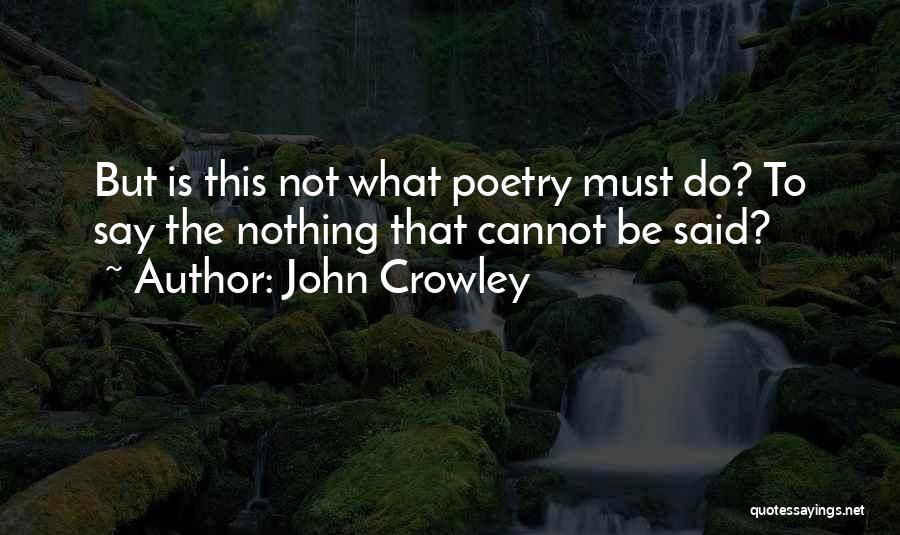 John Crowley Quotes 1087534
