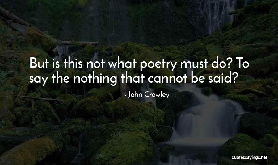 John Crowley Quotes 1087534 John Crowley Quotes 1087534