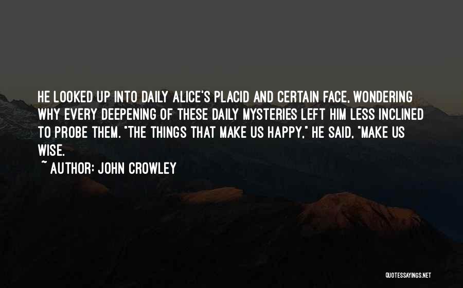 John Crowley Quotes 1209080