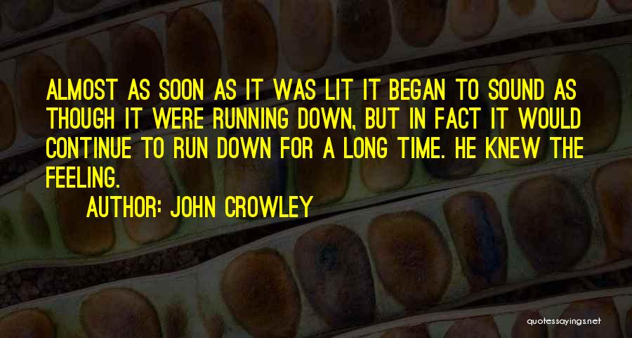 John Crowley Quotes 1242561