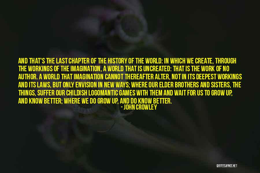 John Crowley Quotes 1317061 John Crowley Quotes 1317061