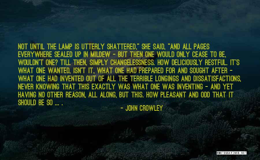 John Crowley Quotes 1524377 John Crowley Quotes 1524377