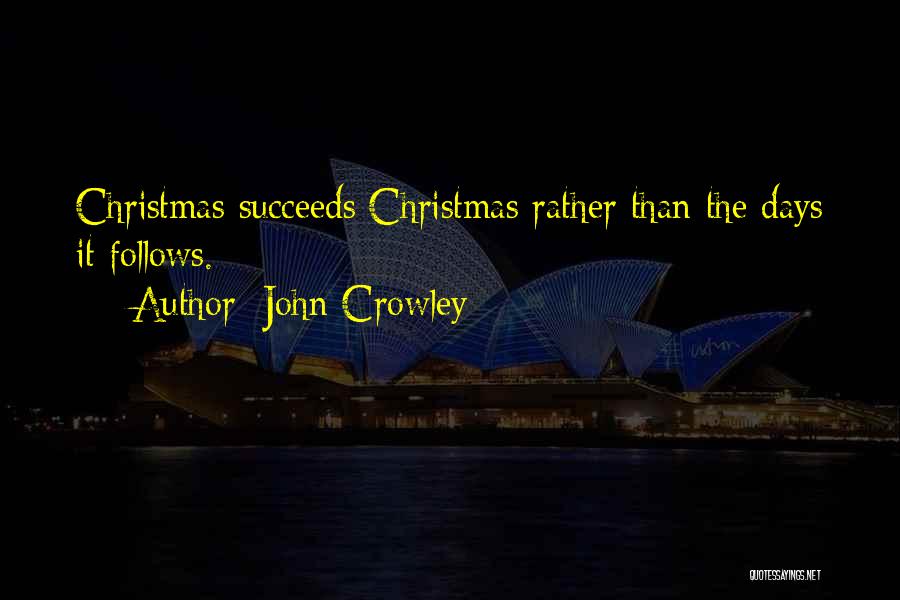 John Crowley Quotes 1561821