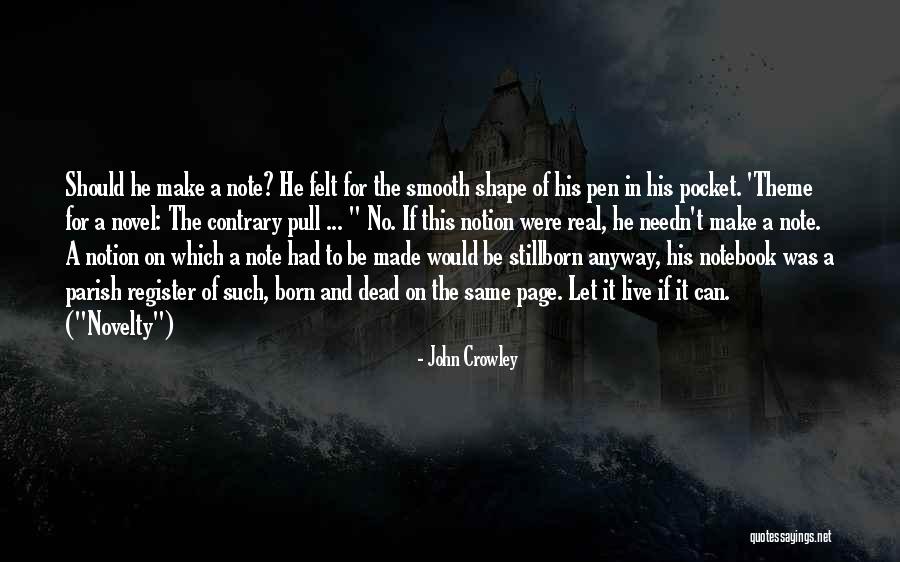 John Crowley Quotes 1764350 John Crowley Quotes 1764350