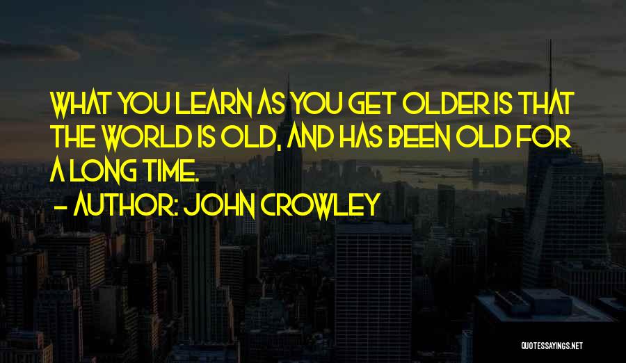 John Crowley Quotes 1781683