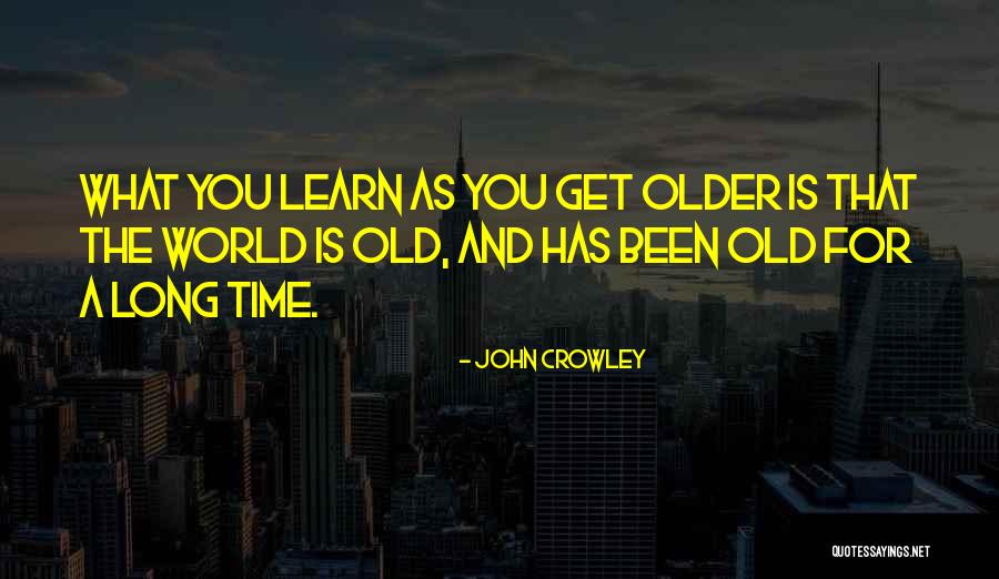 John Crowley Quotes 1781683 John Crowley Quotes 1781683