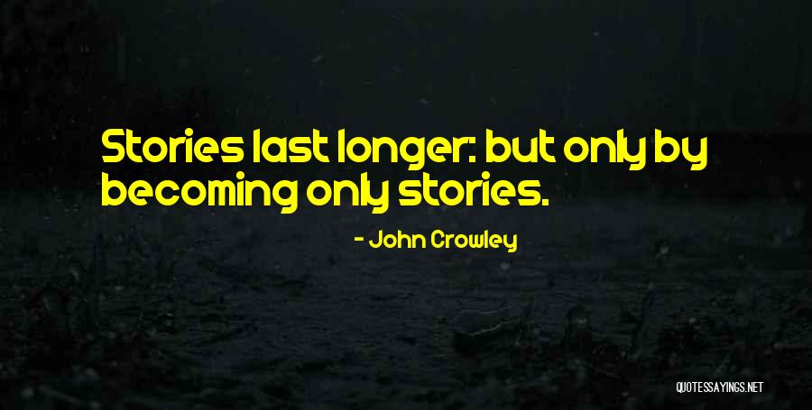 John Crowley Quotes 356817