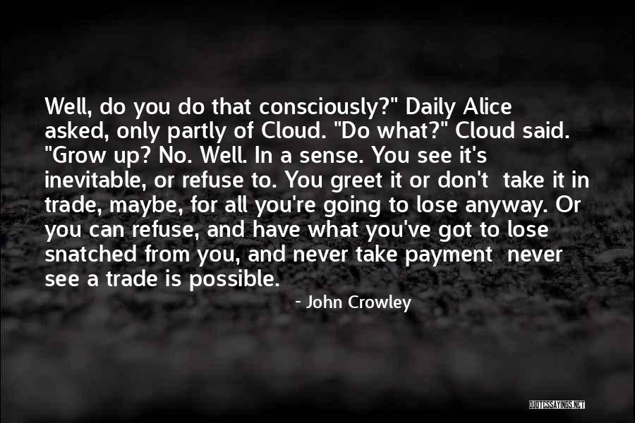 John Crowley Quotes 684910