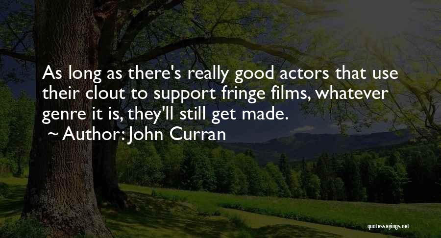 John Curran Quotes 603724