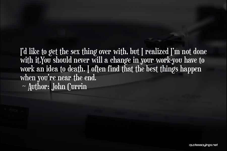 John Currin Quotes 1803578 John Currin Quotes 1803578