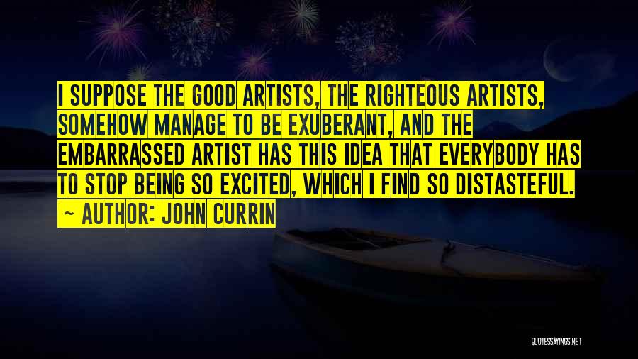 John Currin Quotes 267721
