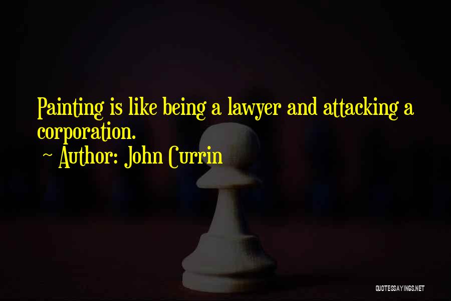 John Currin Quotes 681581