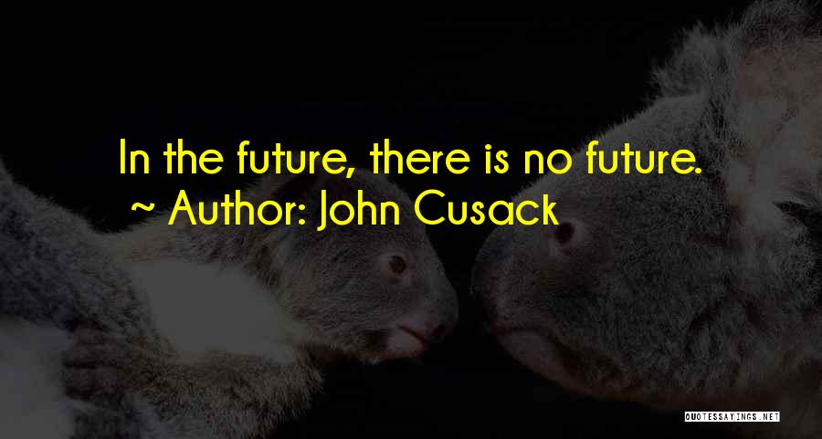 John Cusack Quotes 1104329