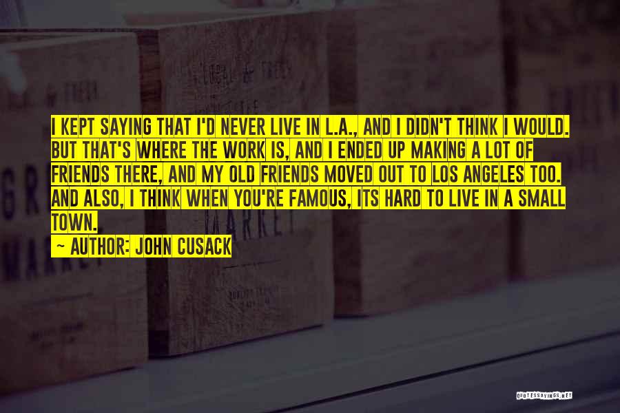 John Cusack Quotes 409305