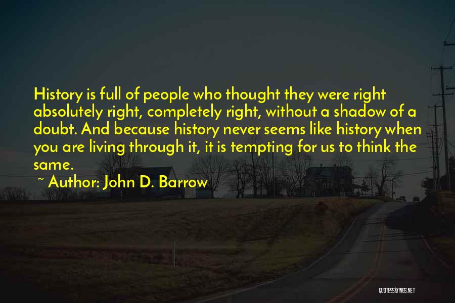 John D. Barrow Quotes 364563